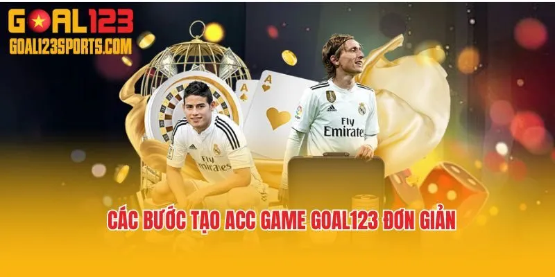 Các bước tạo acc game Goal123 đơn giản